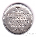 Датская Вест-Индия 10 скиллингов 1845